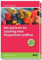 Wie Zeichnen im Coaching neue Perspektiven eröffnet